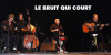 Le bruit qui court